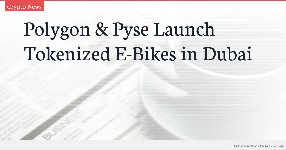 Polygon & Pyse Launch Tokenized E-Bikes in Dubai