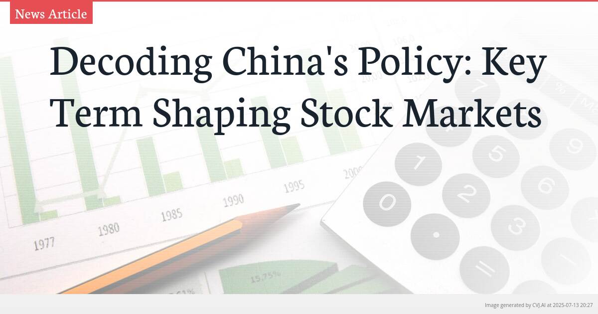 Decoding China’s Policy: Key Term Shaping Stock Markets