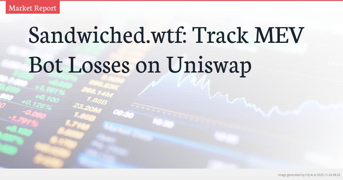 Sandwiched.wtf: Track MEV Bot Losses on Uniswap
