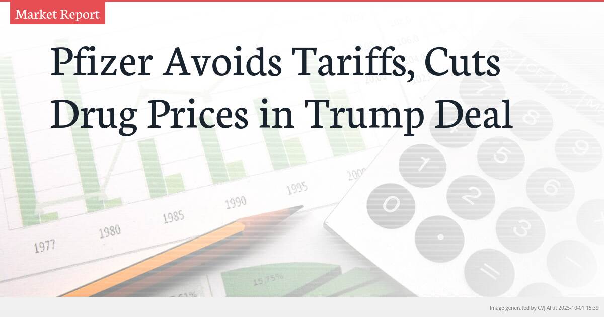 Pfizer Avoids Tariffs, Cuts Drug Prices in Trump Deal