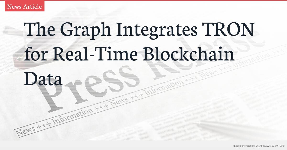 The Graph Integrates TRON for Real-Time Blockchain Data