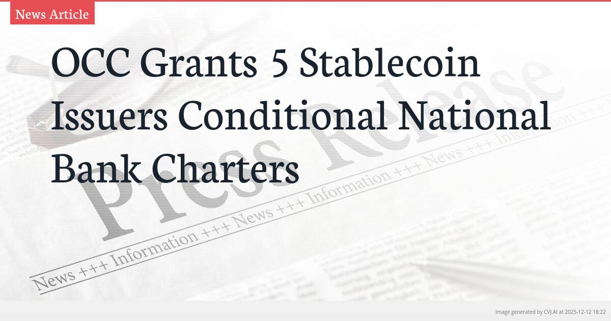 OCC Grants 5 Stablecoin Issuers Conditional National Bank Charters