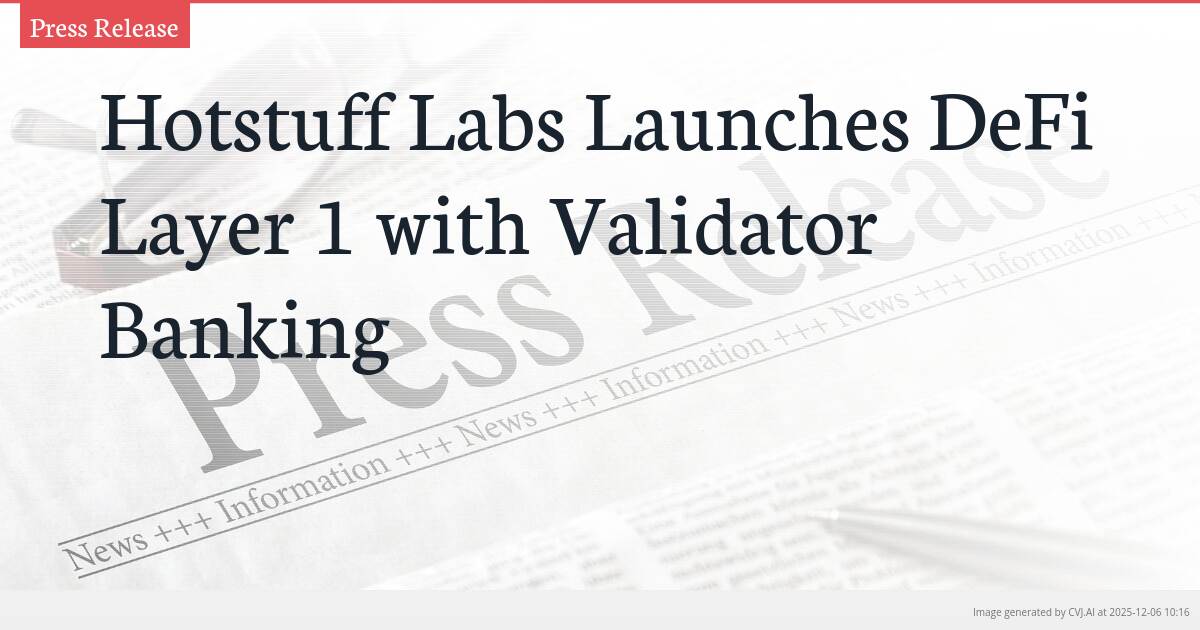 Hotstuff Labs Launches DeFi Layer 1 with Validator Banking