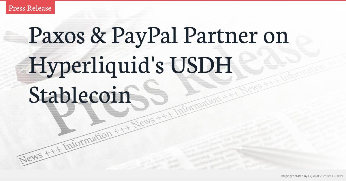 Paxos & PayPal Partner on Hyperliquid’s USDH Stablecoin