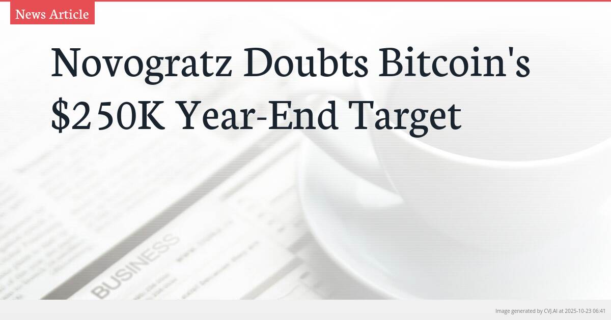Novogratz Doubts Bitcoin’s $250K Year-End Target Novogratz Doubts Bitcoin’s $250K Year-End Target