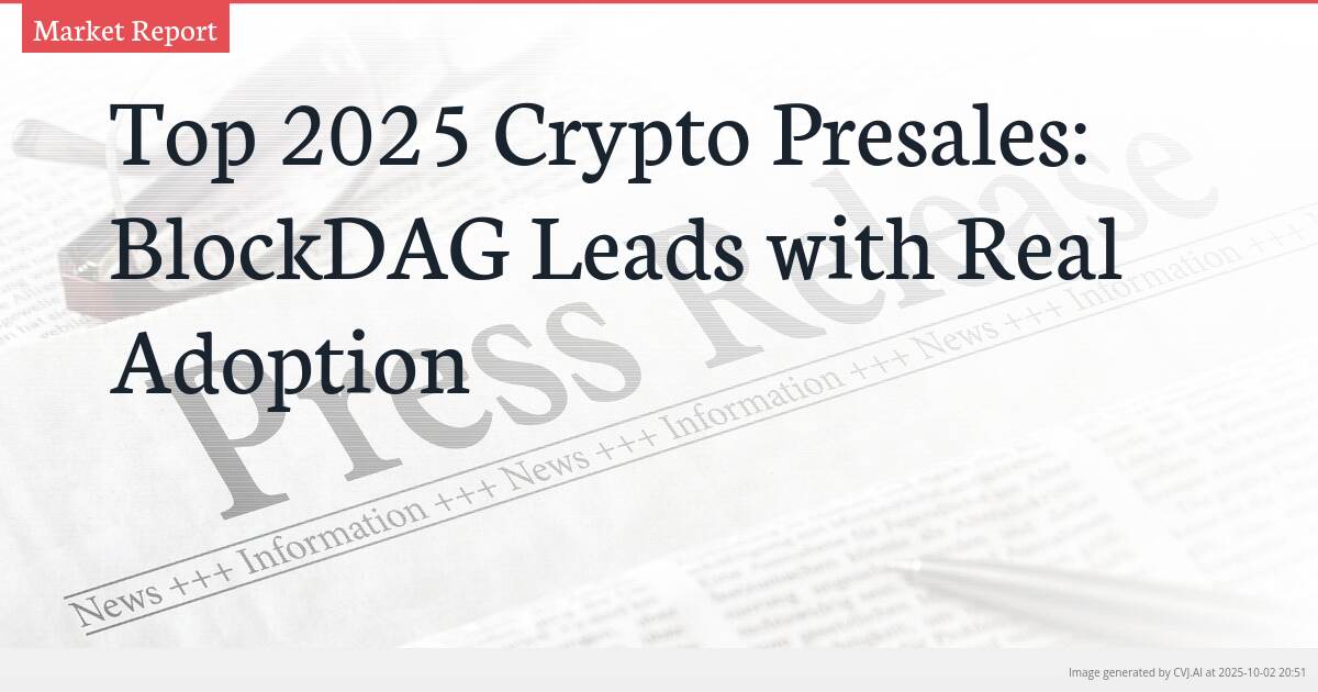 Top 2025 Crypto Presales: BlockDAG Leads with Real Adoption