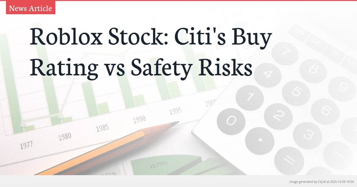 Roblox Stock: Citi’s Buy Rating vs Safety Risks
