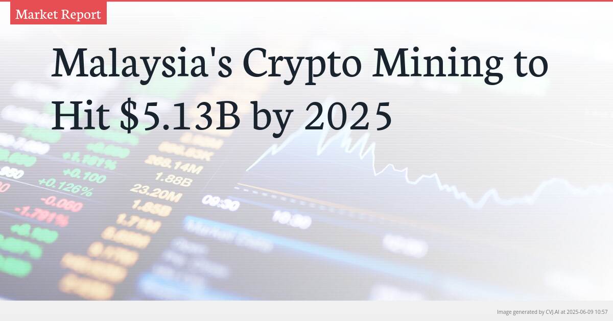 Malaysia’s Crypto Mining to Hit $5.13B by 2025