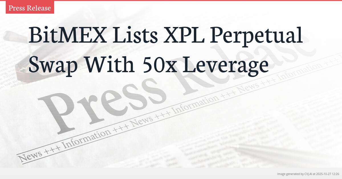 BitMEX Lists XPL Perpetual Swap With 50x Leverage BitMEX Lists XPL Perpetual Swap With 50x Leverage
