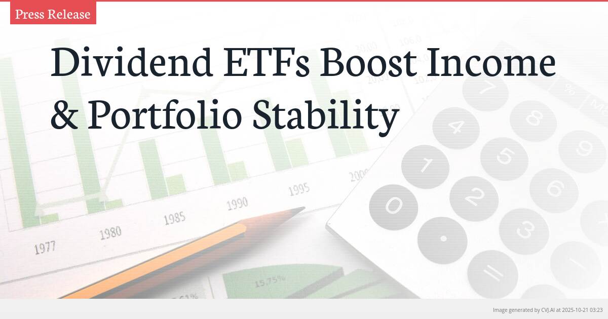 Dividend ETFs Boost Income & Portfolio Stability