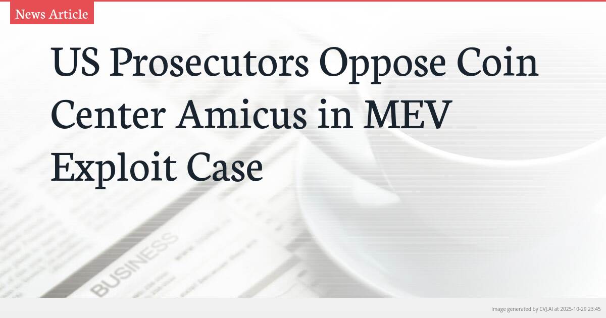 US Prosecutors Oppose Coin Center Amicus in MEV Exploit Case