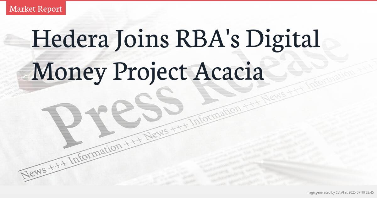 Hedera Joins RBA’s Digital Money Project Acacia