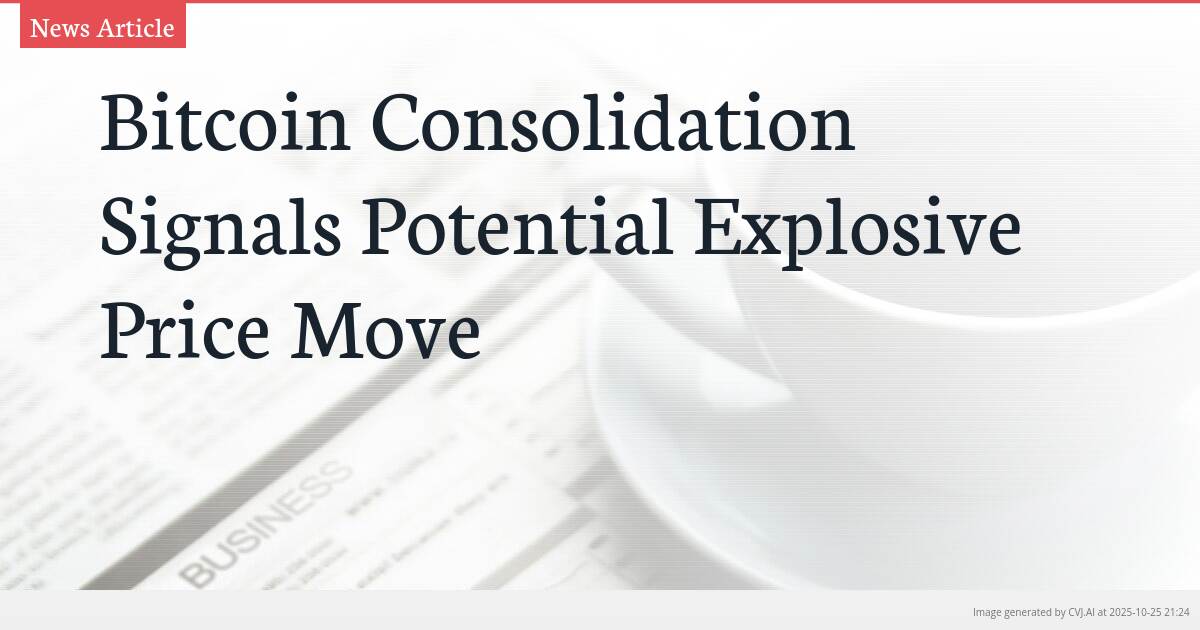 Bitcoin Consolidation Signals Potential Explosive Price Move