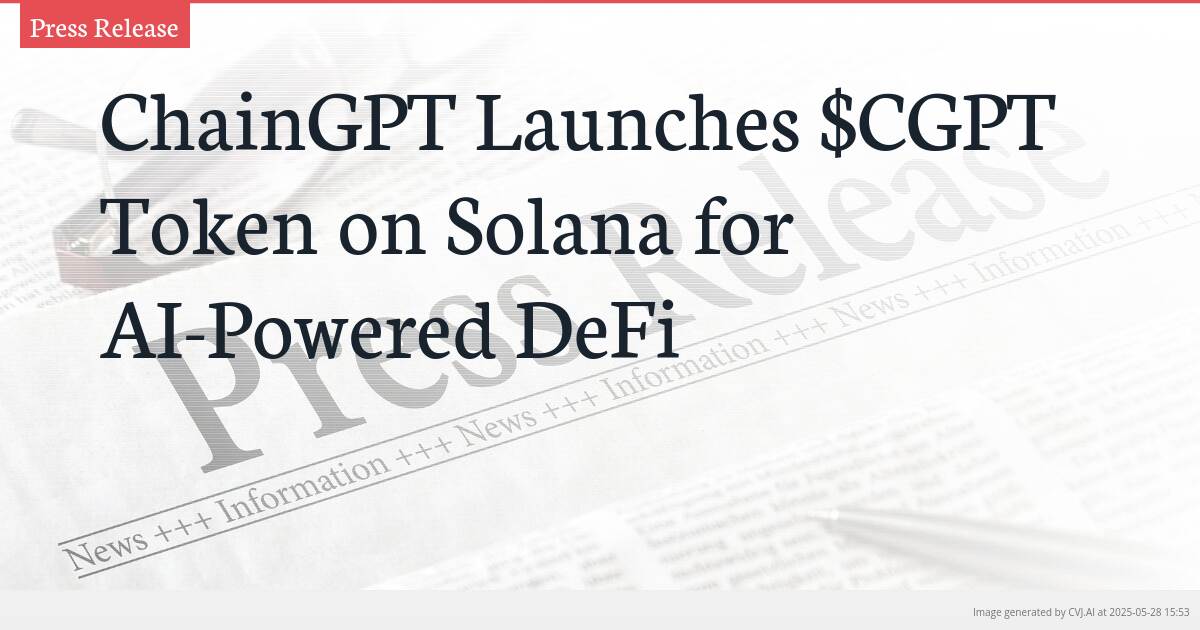ChainGPT Launches $CGPT Token on Solana for AI-Powered DeFi