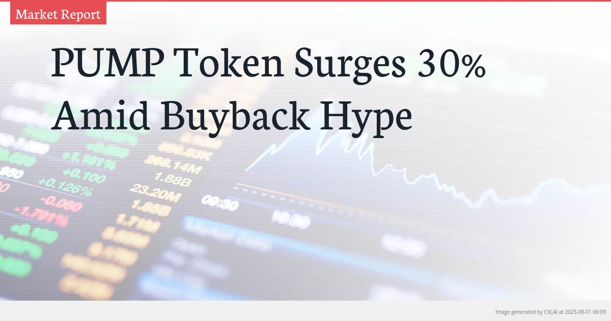 PUMP Token Surges 30% Amid Buyback Hype