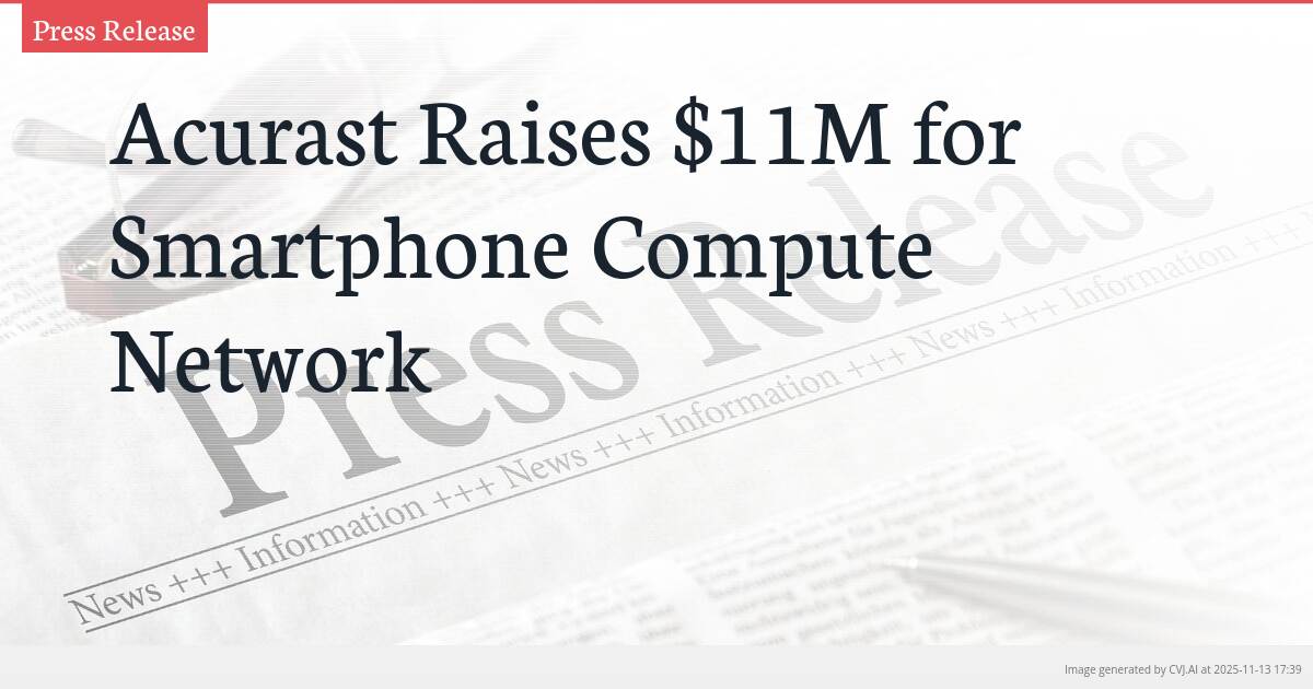 Acurast Raises $11M for Smartphone Compute Network