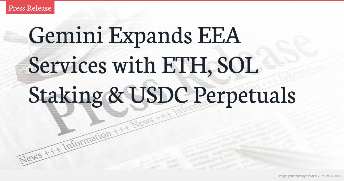 Gemini Expands EEA Services with ETH, SOL Staking & USDC Perpetuals