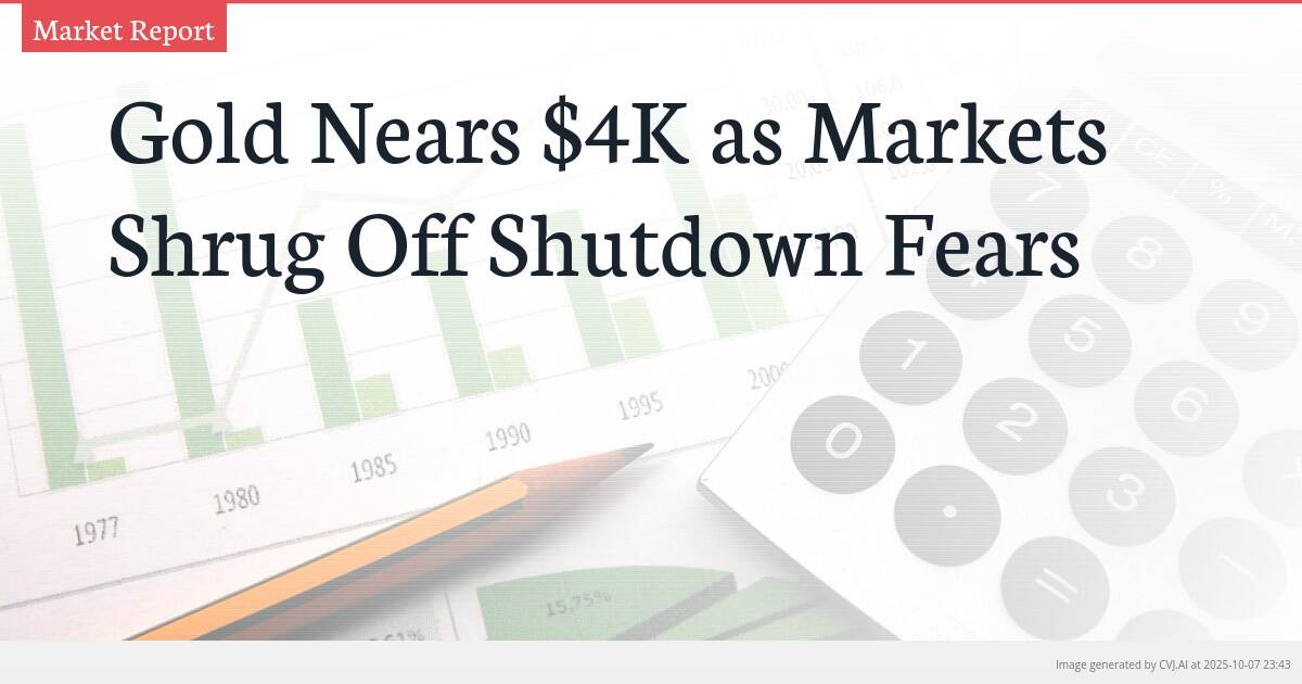 Gold Nears $4K as Markets Shrug Off Shutdown Fears