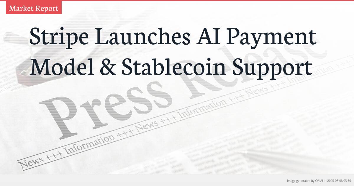 Stripe Launches AI Payment Model & Stablecoin Support