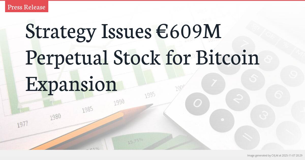 Strategy Issues €609M Perpetual Stock for Bitcoin Expansion
