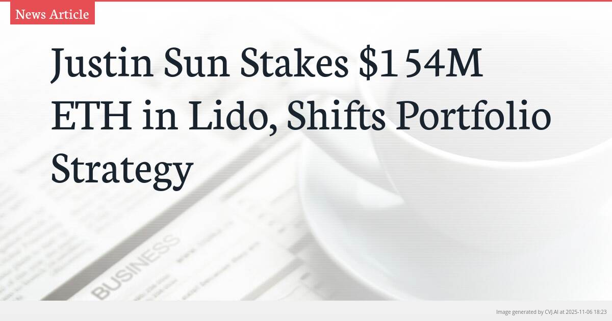 Justin Sun Stakes $154M ETH in Lido, Shifts Portfolio Strategy