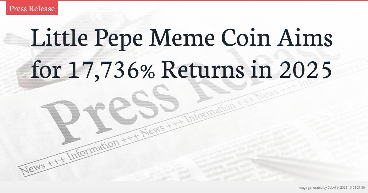 Little Pepe Meme Coin Aims for 17,736% Returns in 2025