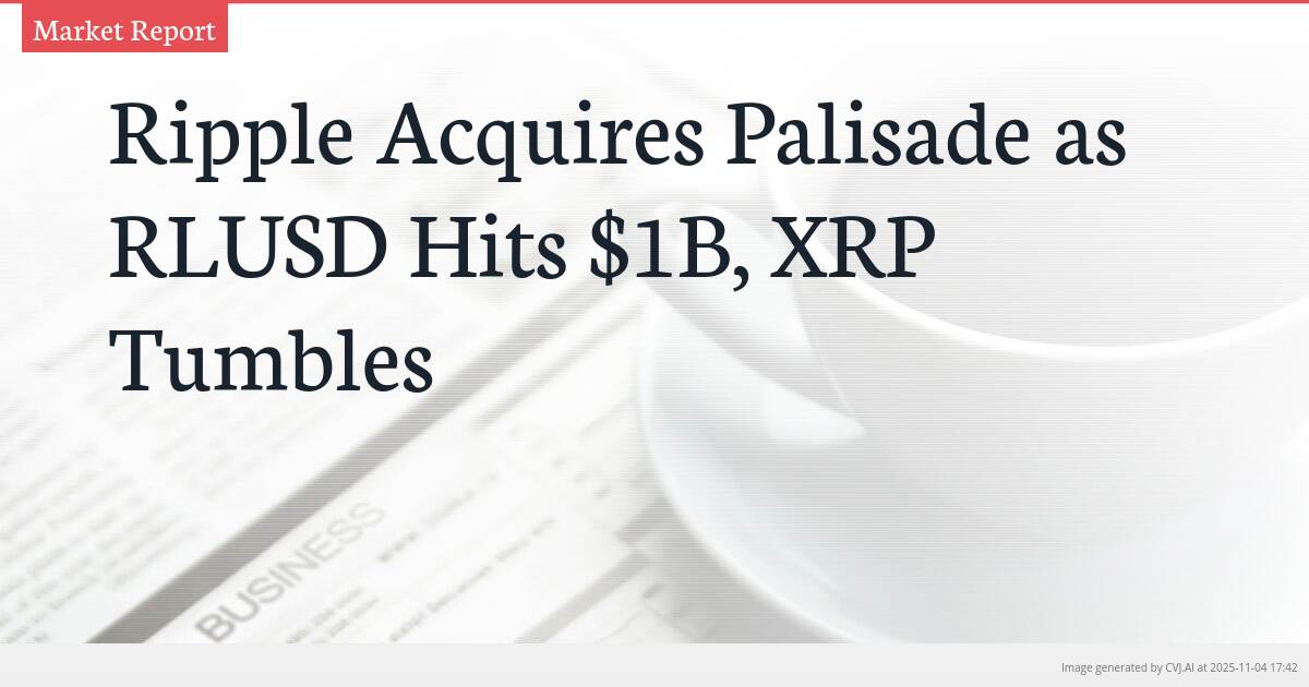 Ripple Acquires Palisade as RLUSD Hits $1B, XRP Tumbles