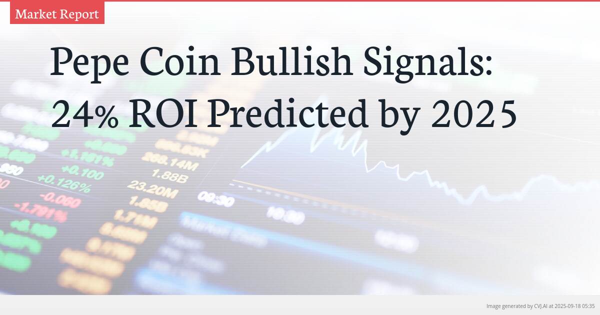 Pepe Coin Bullish Signals: 24% ROI Predicted by 2025