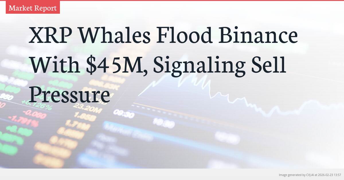 XRP Whales Flood Binance With $45M, Signaling Sell Pressure