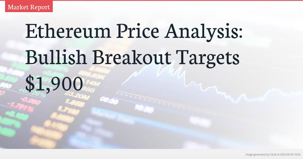 Ethereum Price Analysis: Bullish Breakout Targets $1,900