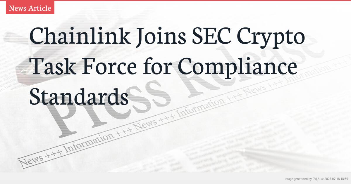 Chainlink Joins SEC Crypto Task Force for Compliance Standards