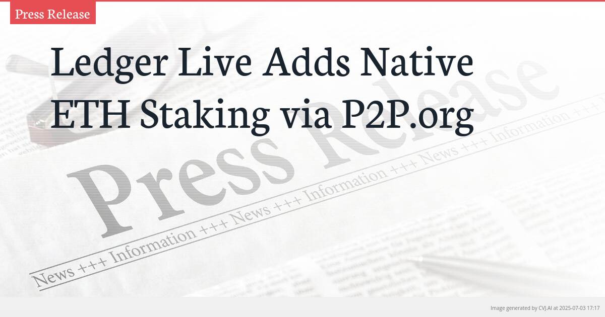 Ledger Live Adds Native ETH Staking via P2P.org
