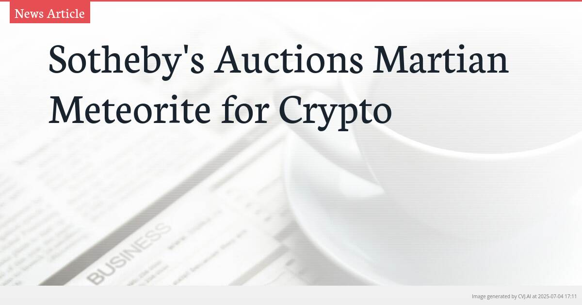 Sotheby’s Auctions Martian Meteorite for Crypto