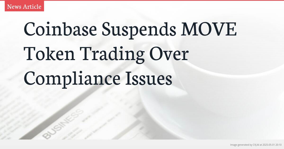 Coinbase Suspends MOVE Token Trading Over Compliance Issues