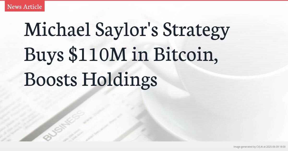 Michael Saylor’s Strategy Buys $110M in Bitcoin, Boosts Holdings