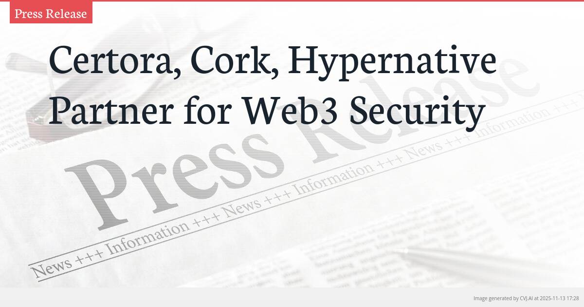 Certora, Cork, Hypernative Partner for Web3 Security