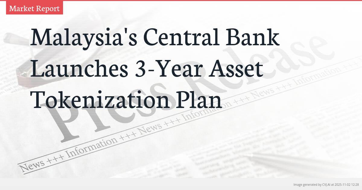 Malaysia’s Central Bank Launches 3-Year Asset Tokenization Plan