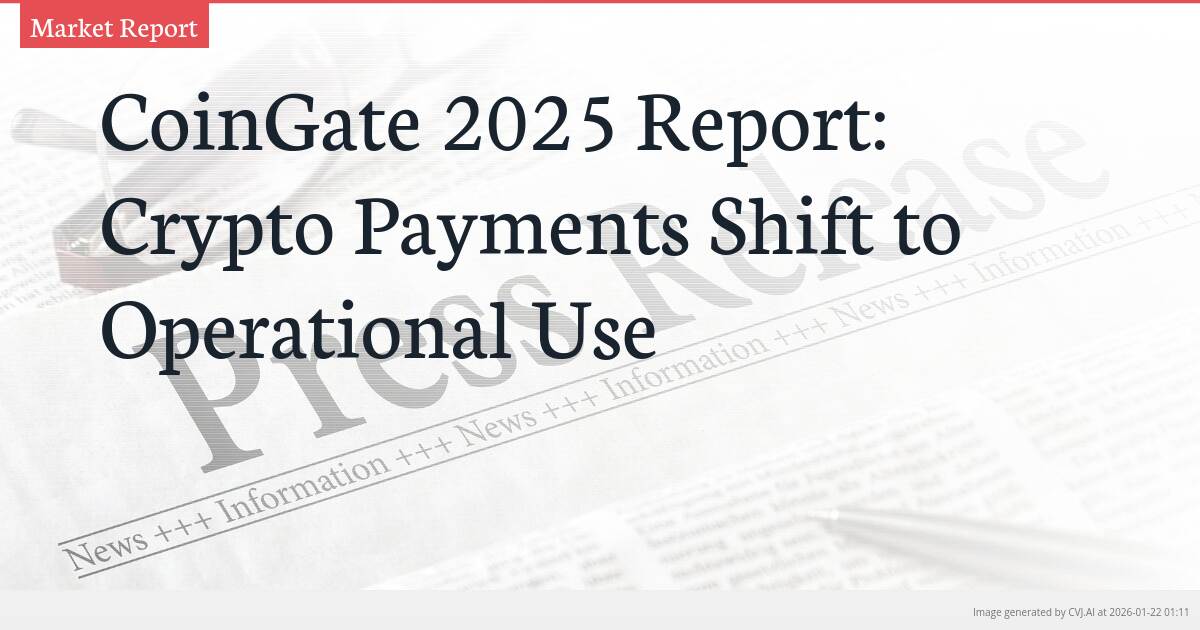 CoinGate 2025 Report: Crypto Payments Shift to Operational Use