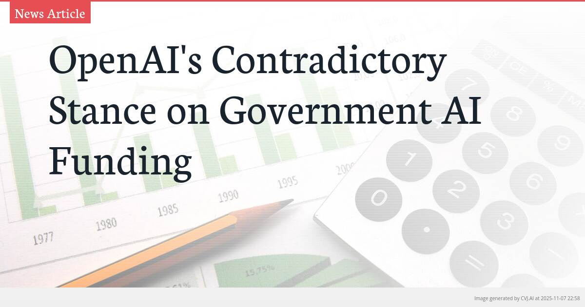 OpenAI’s Contradictory Stance on Government AI Funding