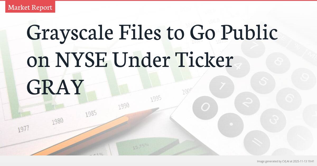 Grayscale Files to Go Public on NYSE Under Ticker GRAY