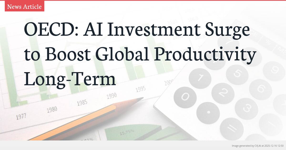 OECD: AI Investment Surge to Boost Global Productivity Long-Term