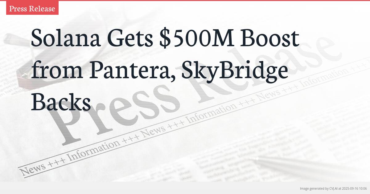 Solana Gets $500M Boost from Pantera, SkyBridge Backs