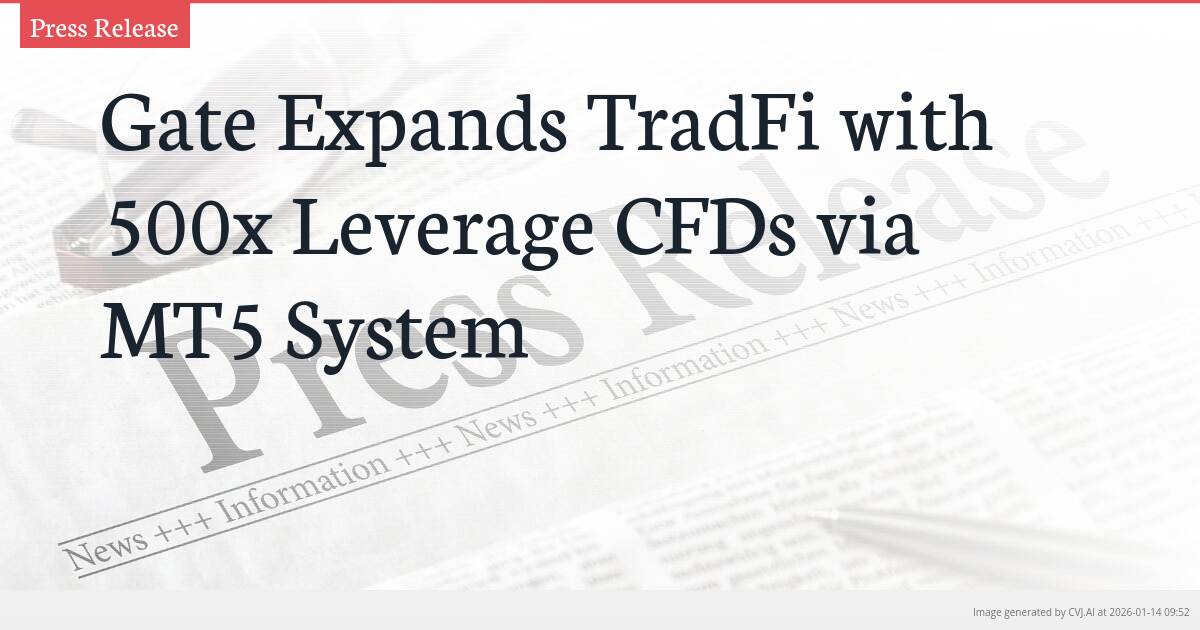 Gate Expands TradFi with 500x Leverage CFDs via MT5 System