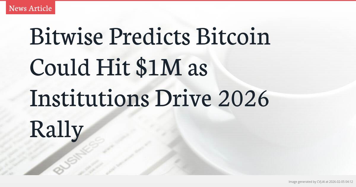Bitwise Predicts Bitcoin Could Hit $1M as Institutions Drive 2026 Rally