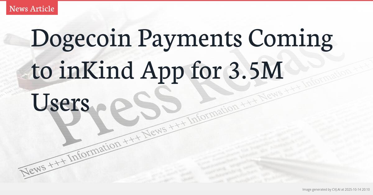 Dogecoin Payments Coming to inKind App for 3.5M Users