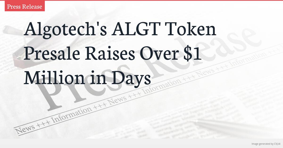 Algotech’s ALGT Token Presale Raises Over $1 Million in Days