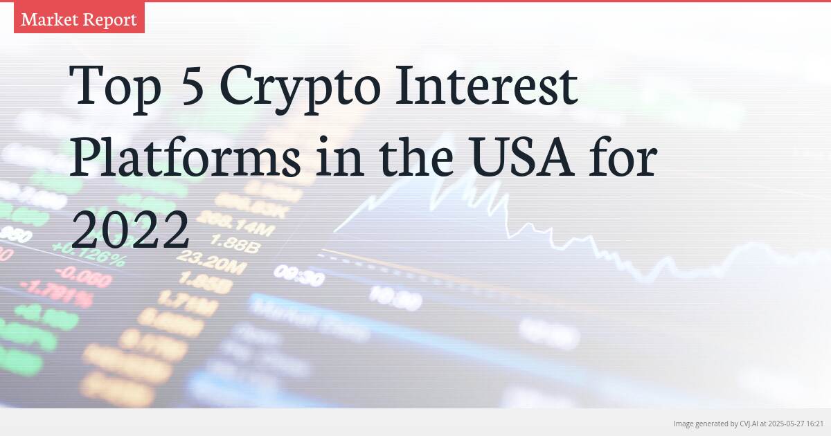 Top 5 Crypto Interest Platforms in the USA for 2022