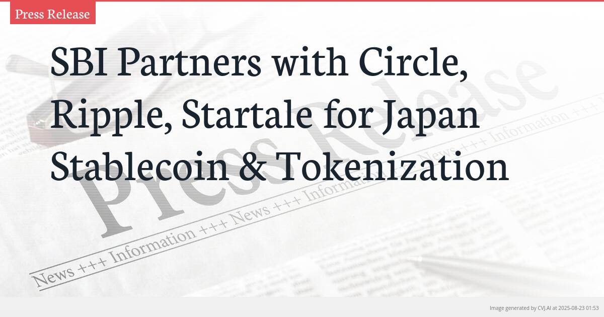 SBI Partners with Circle, Ripple, Startale for Japan Stablecoin & Tokenization
