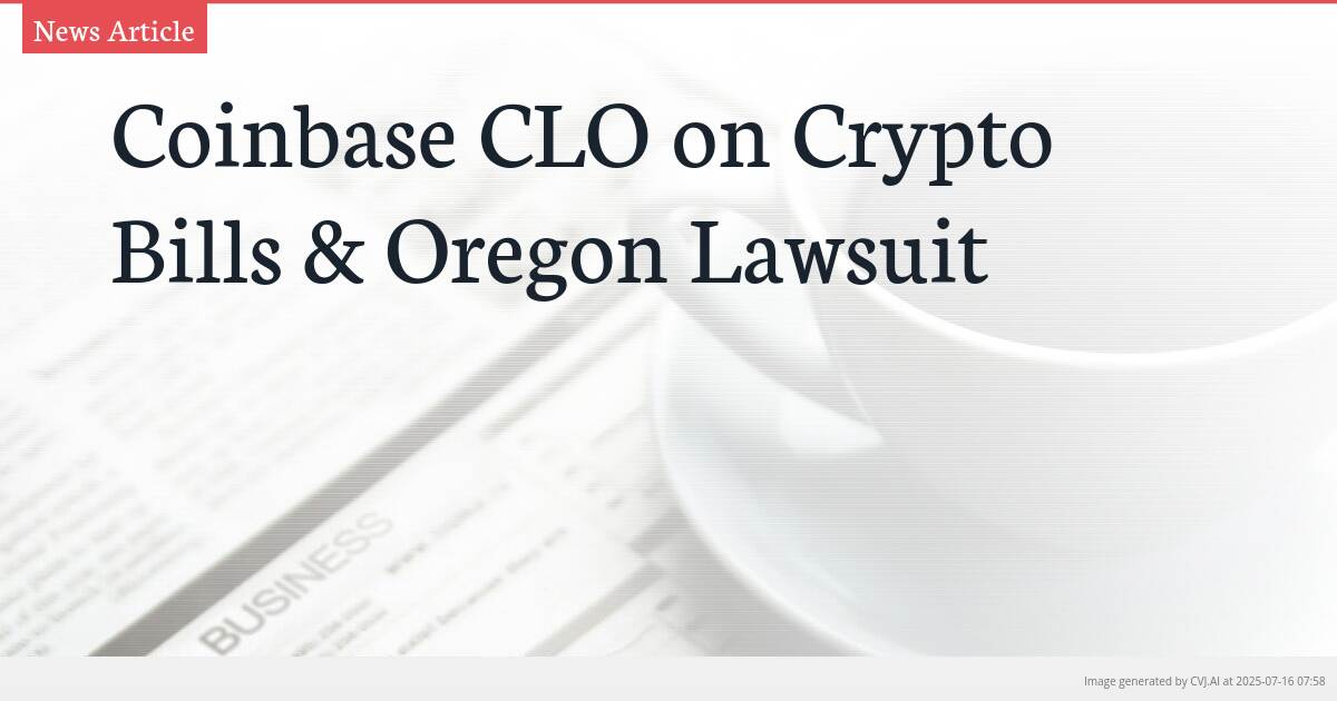Coinbase CLO on Crypto Bills & Oregon Lawsuit