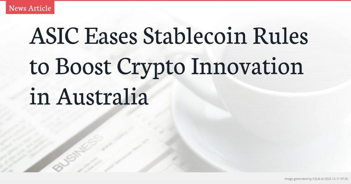 ASIC Eases Stablecoin Rules to Boost Crypto Innovation in Australia